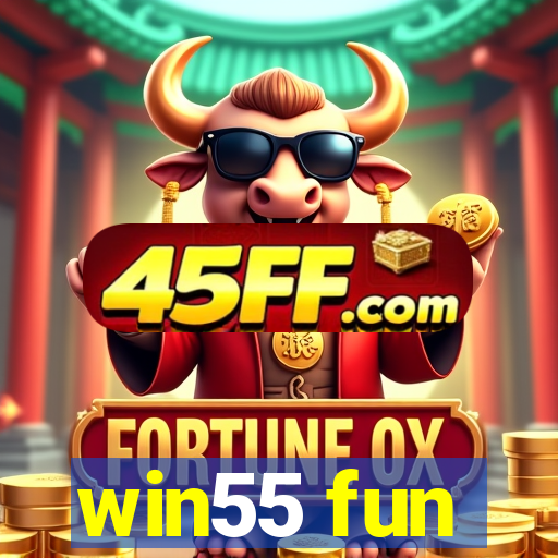 win55 fun